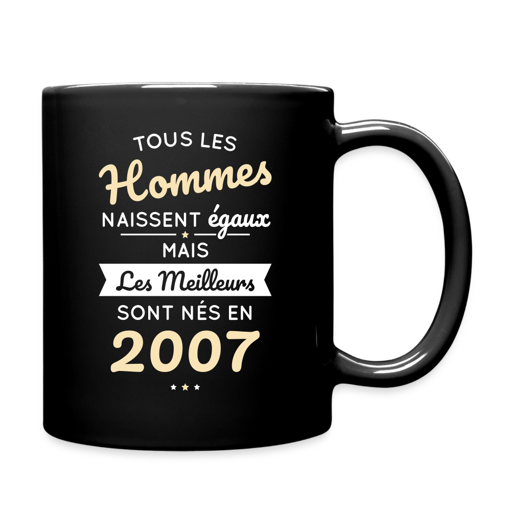 Mug uni - Anniversaire 18 Ans - Les meilleurs sont nés en 2007 - noir