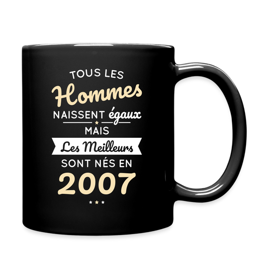 Mug uni - Anniversaire 18 Ans - Les meilleurs sont nés en 2007 - noir