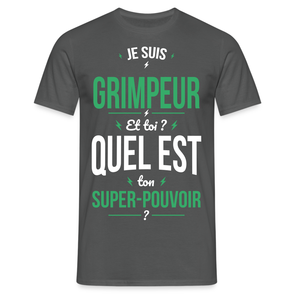 T-shirt Homme - Je suis grimpeur - Super-pouvoir - charbon