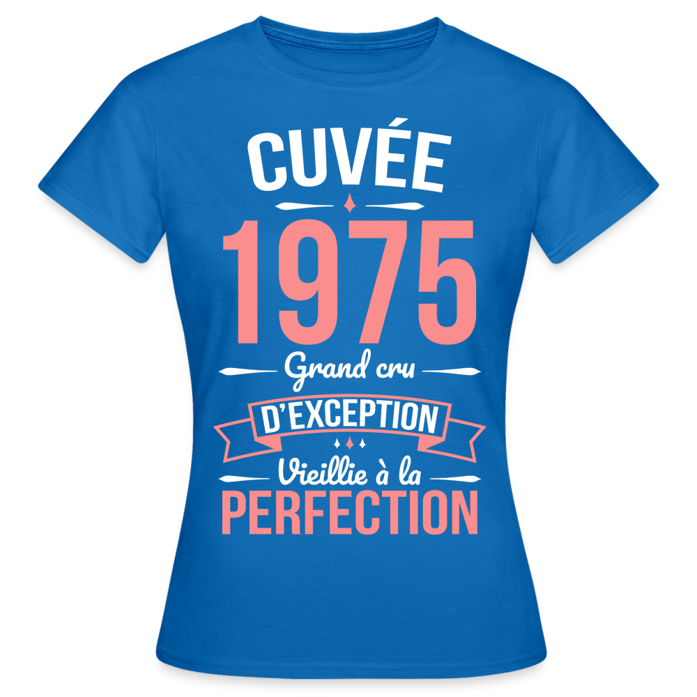 T-shirt Femme - Anniversaire 50 Ans - Cuvée 1975 - bleu royal