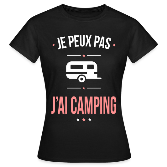 T-shirt Femme - Je peux pas j'ai Camping - noir