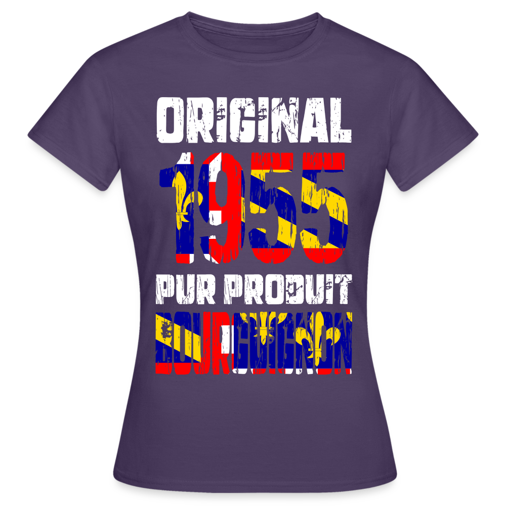 T-shirt Femme - Anniversaire 70 Ans - Original 1955 - Pur produit Bourguignon - violet foncé