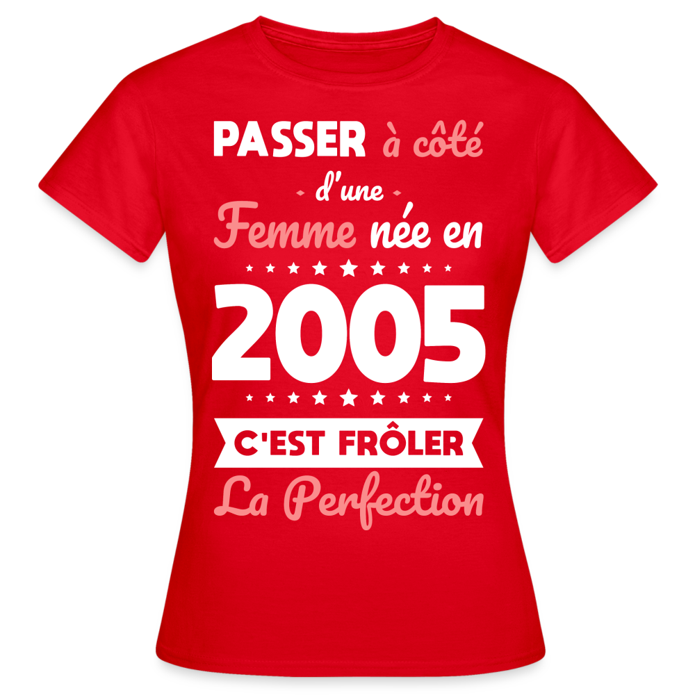 T-shirt Femme - Anniversaire 20 Ans - Née en 2005 - Frôler la perfection - rouge