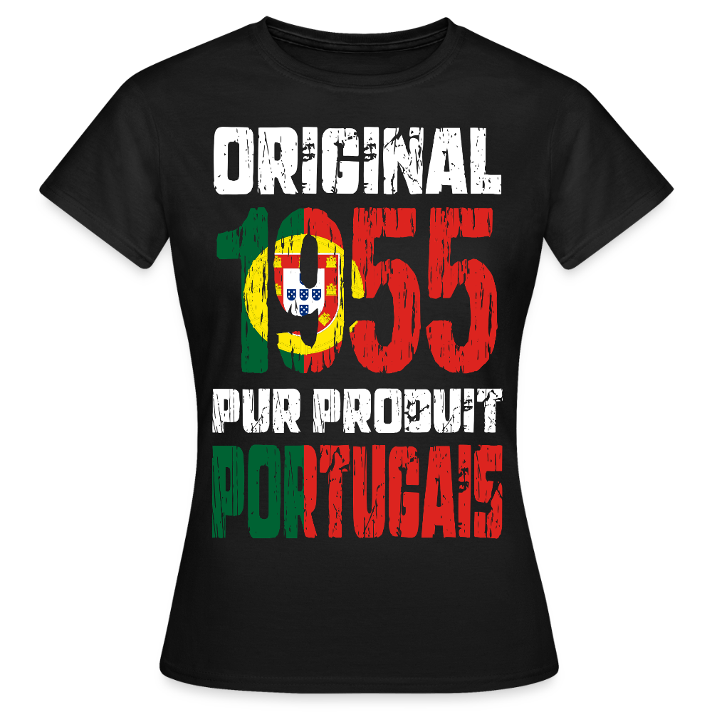 T-shirt Femme - Anniversaire 70 Ans - Original 1955 - Pur produit Portugais - noir