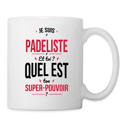 Mug blanc - Je suis padeliste - Super-pouvoir - blanc