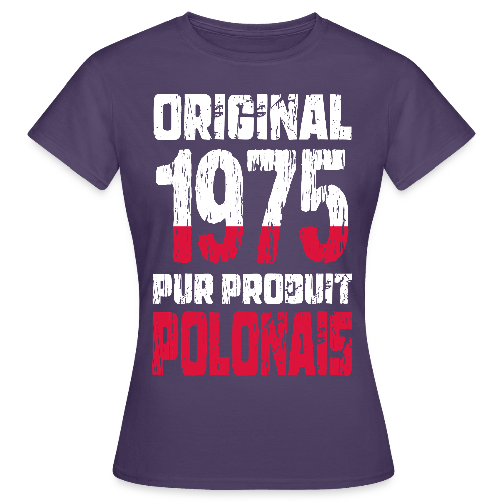 T-shirt Femme - Anniversaire 50 Ans - Original 1975 - Pur produit Polonais - violet foncé