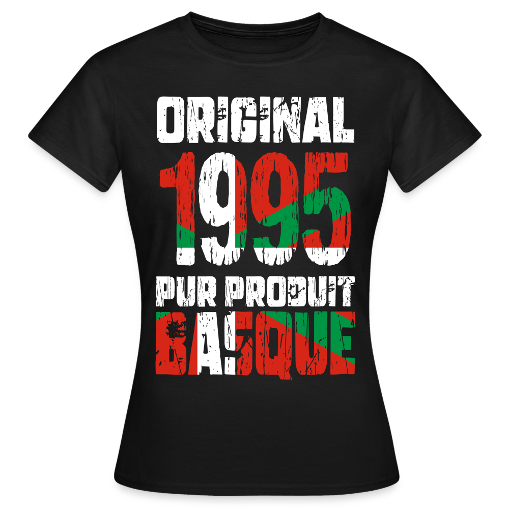 T-shirt Femme - Anniversaire 30 Ans - Original 1995 - Pur produit Basque - noir