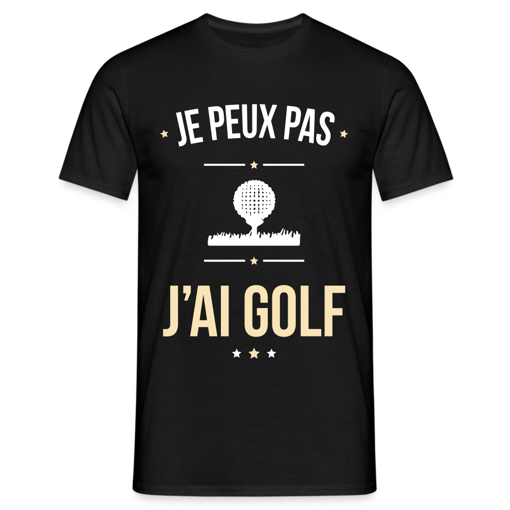 T-shirt Homme - Je peux pas j'ai Golf - noir