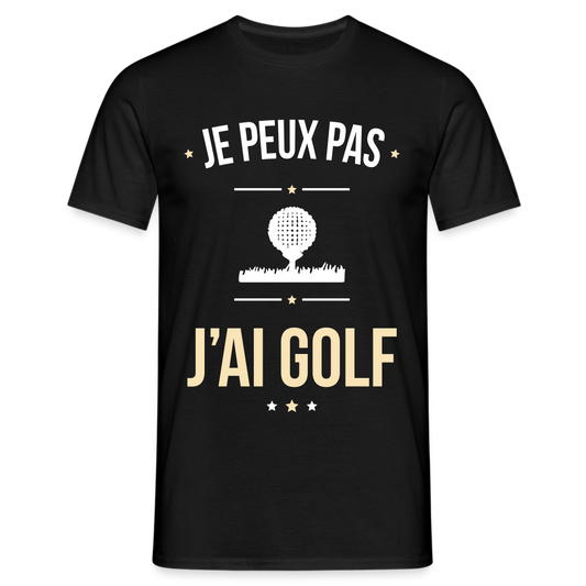 T-shirt Homme - Je peux pas j'ai Golf - noir