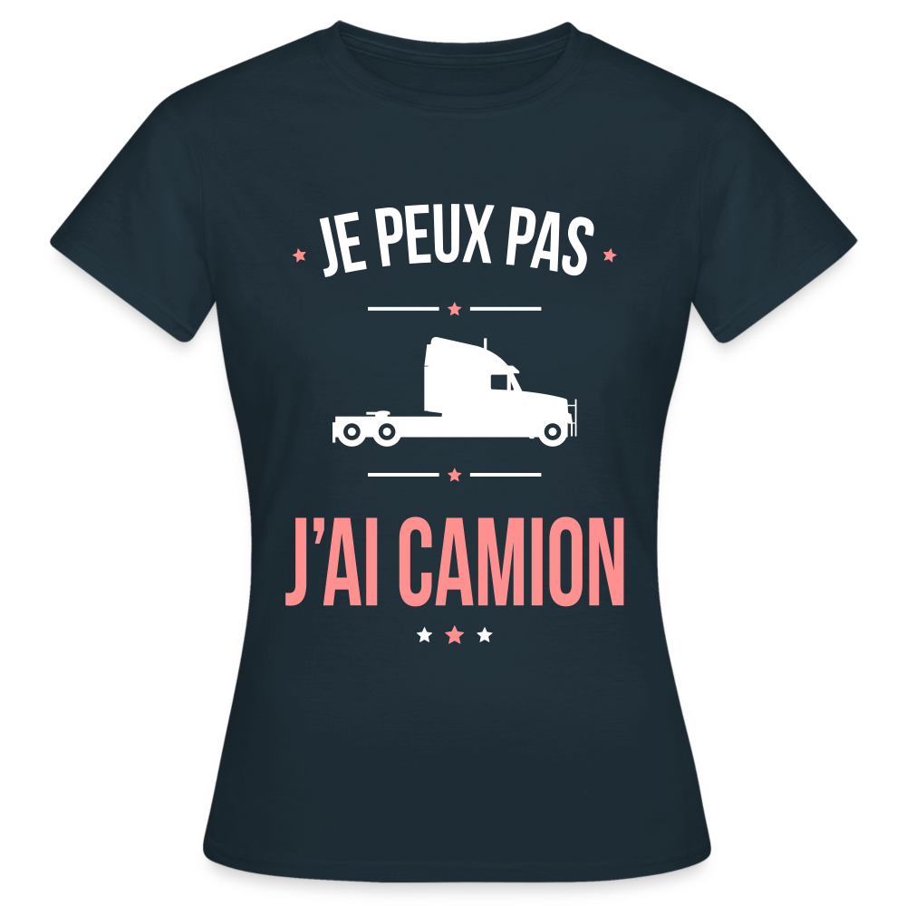 T-shirt Femme - Je peux pas j'ai Camion - marine