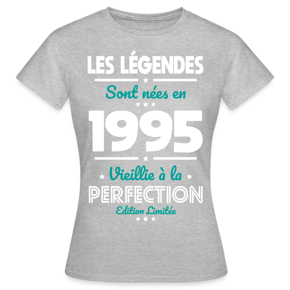 T-shirt Femme - Anniversaire 30 Ans - Les Légendes sont nées en 1995 - gris chiné