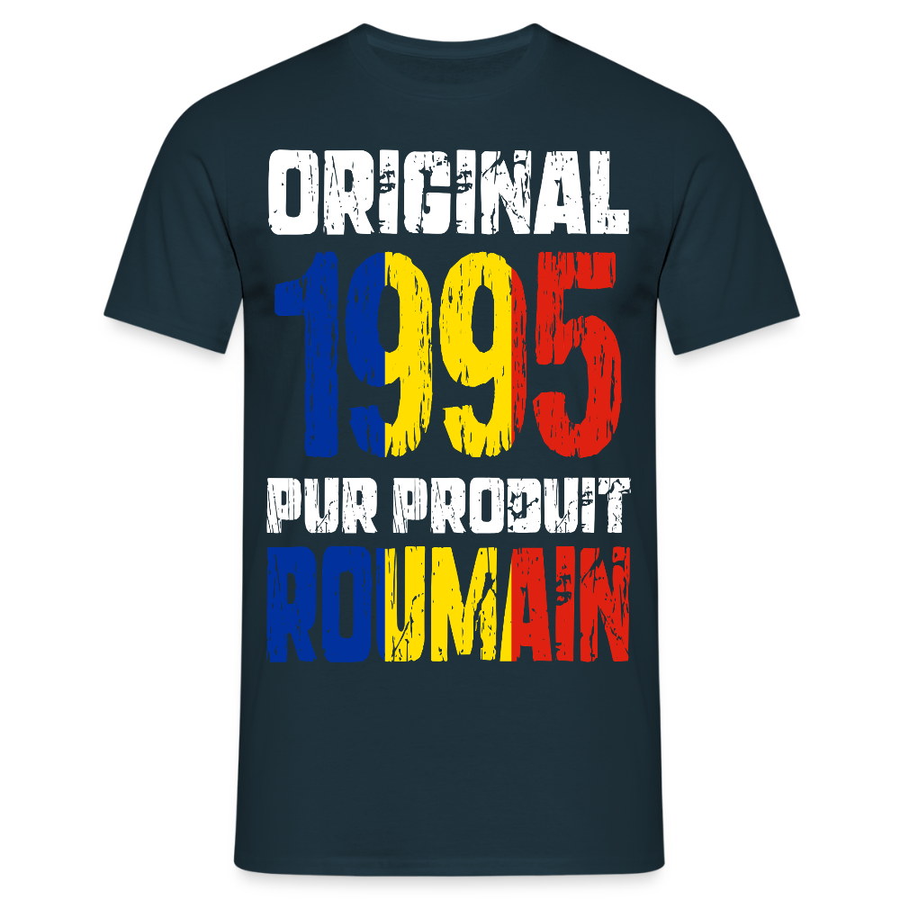 T-shirt Homme - Anniversaire 30 Ans - Original 1995 - Pur produit Roumain - marine