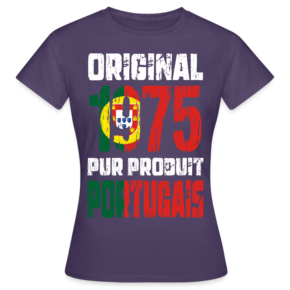 T-shirt Femme - Anniversaire 50 Ans - Original 1975 - Pur produit Portugais - violet foncé