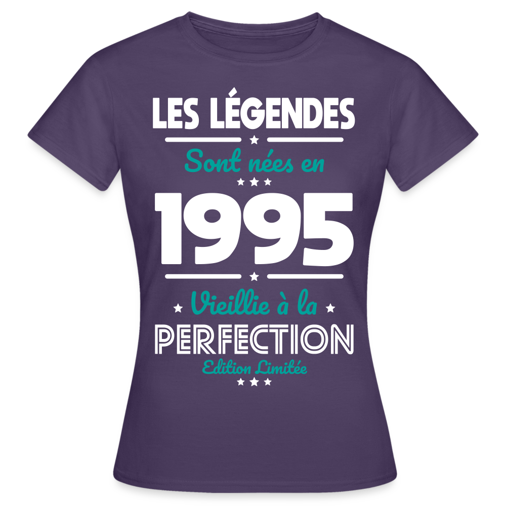 T-shirt Femme - Anniversaire 30 Ans - Les Légendes sont nées en 1995 - violet foncé