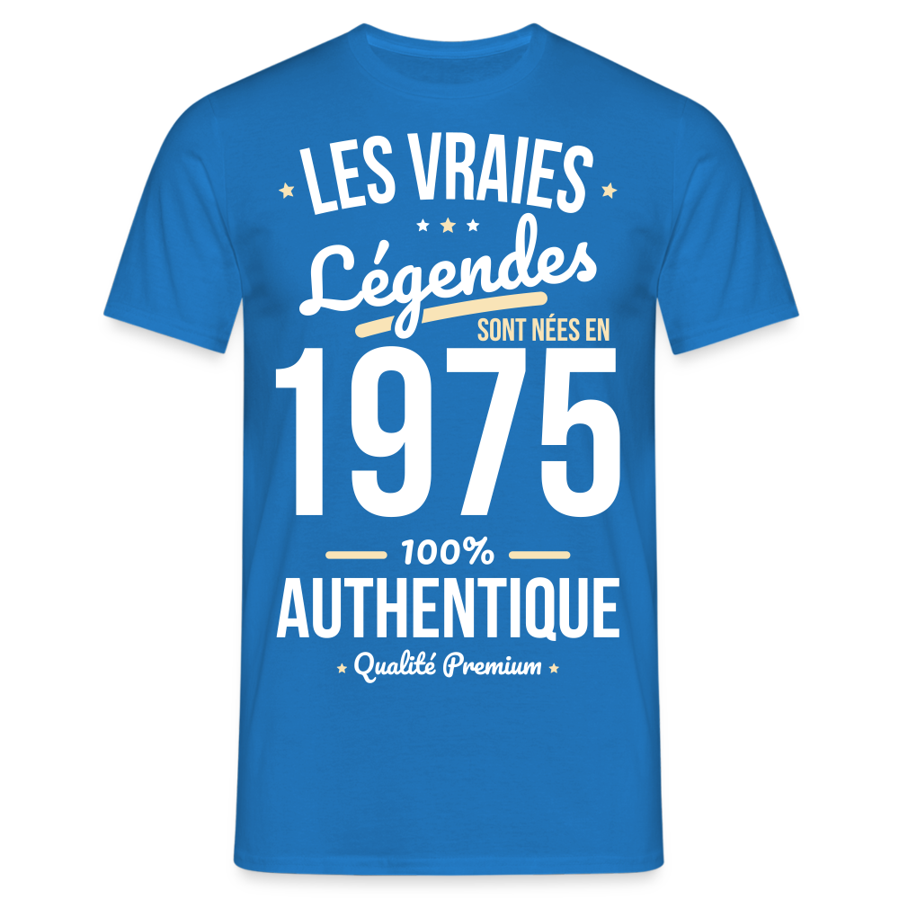 T-shirt Homme - Anniversaire 50 Ans - Les vraies Légendes sont nées en 1975 - bleu royal