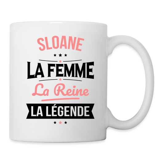 Mug blanc - Sloane - la Femme - la Reine - la Légende - blanc