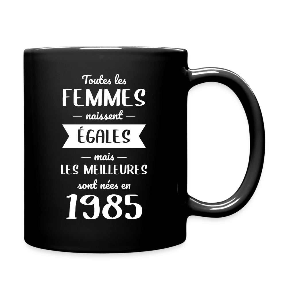 Mug uni - Anniversaire 40 Ans - Les meilleures sont nées en 1985 - noir