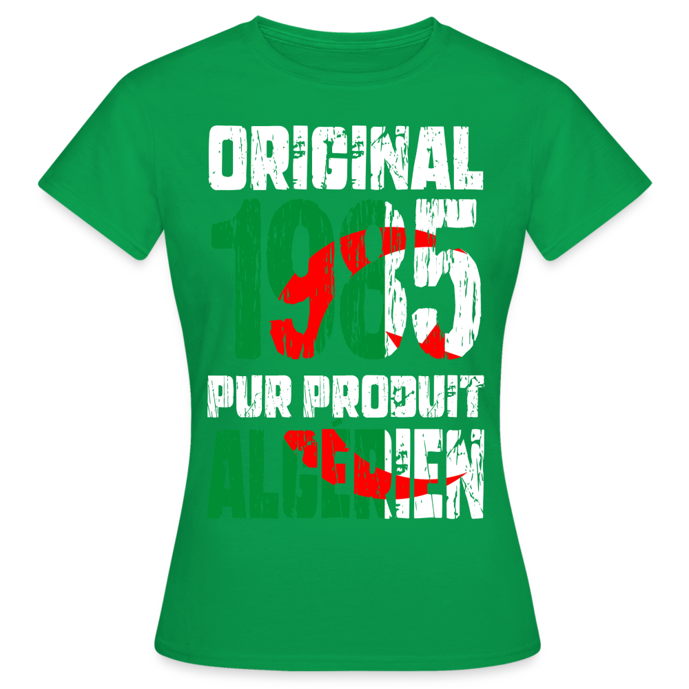 T-shirt Femme - Anniversaire 40 Ans - Original 1985 - Pur produit Algérien - vert