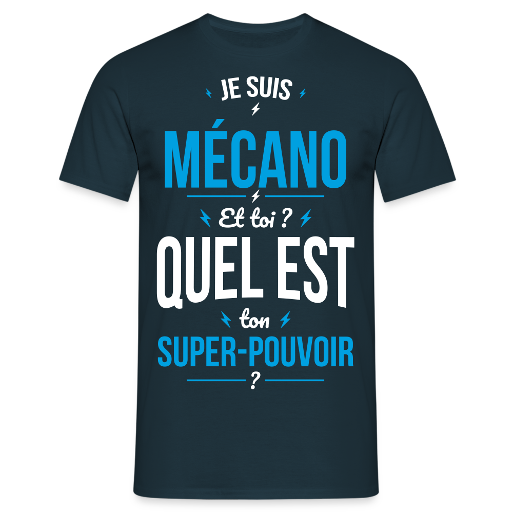 T-shirt Homme - Je suis mécano - Super-pouvoir - marine