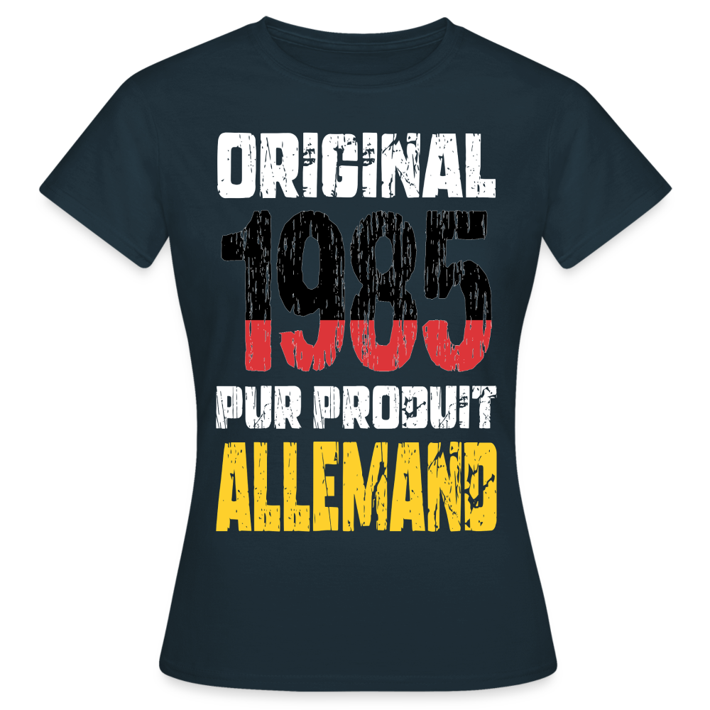 T-shirt Femme - Anniversaire 40 Ans - Original 1985 - Pur produit Allemand - marine