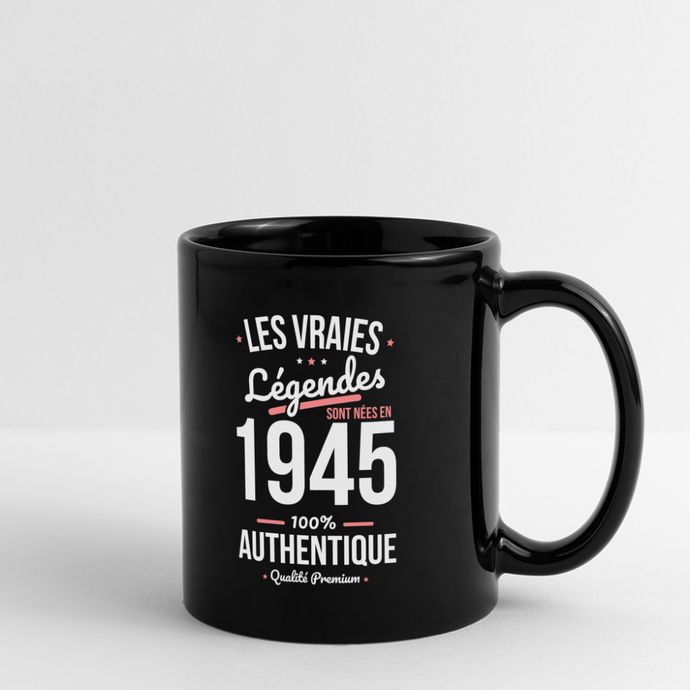 Mug uni - Anniversaire 80 Ans - Les vraies Légendes sont nées en 1945 - noir