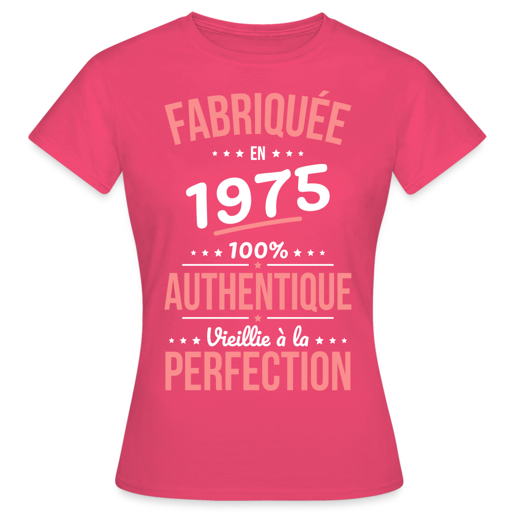 T-shirt Femme - Anniversaire 50 Ans - Fabriquée en 1975 - rose azalée