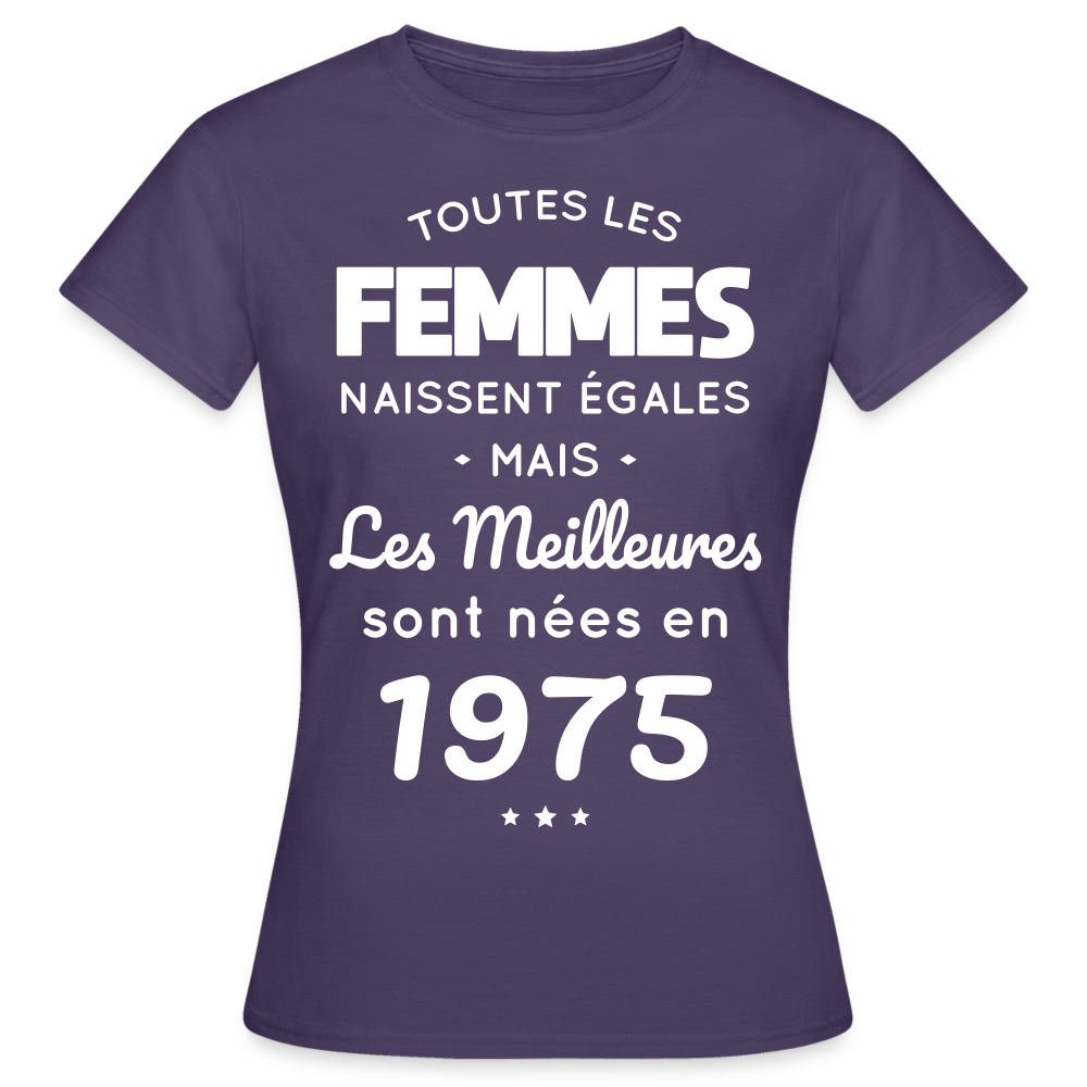 T-shirt Femme - Anniversaire 50 Ans - Les meilleures sont nées en 1975 - violet foncé