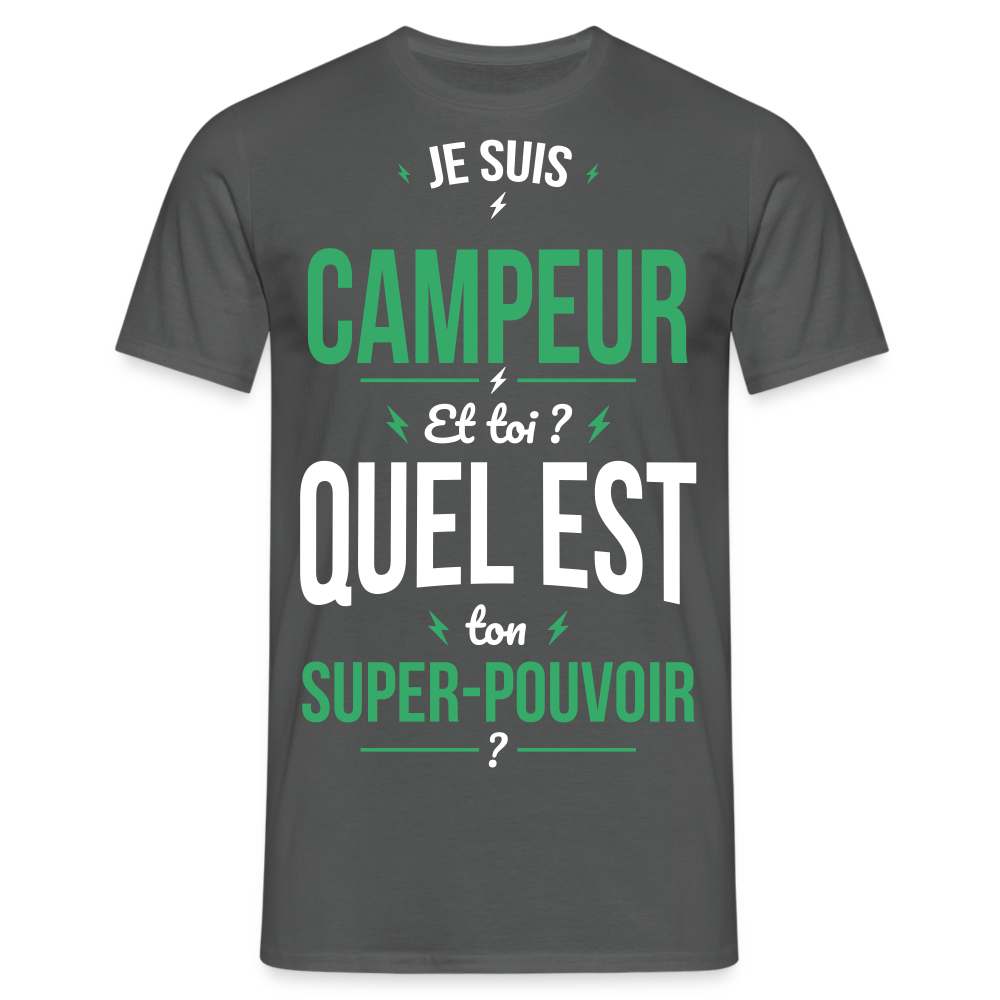 T-shirt Homme - Je suis campeur - Super-pouvoir - charbon