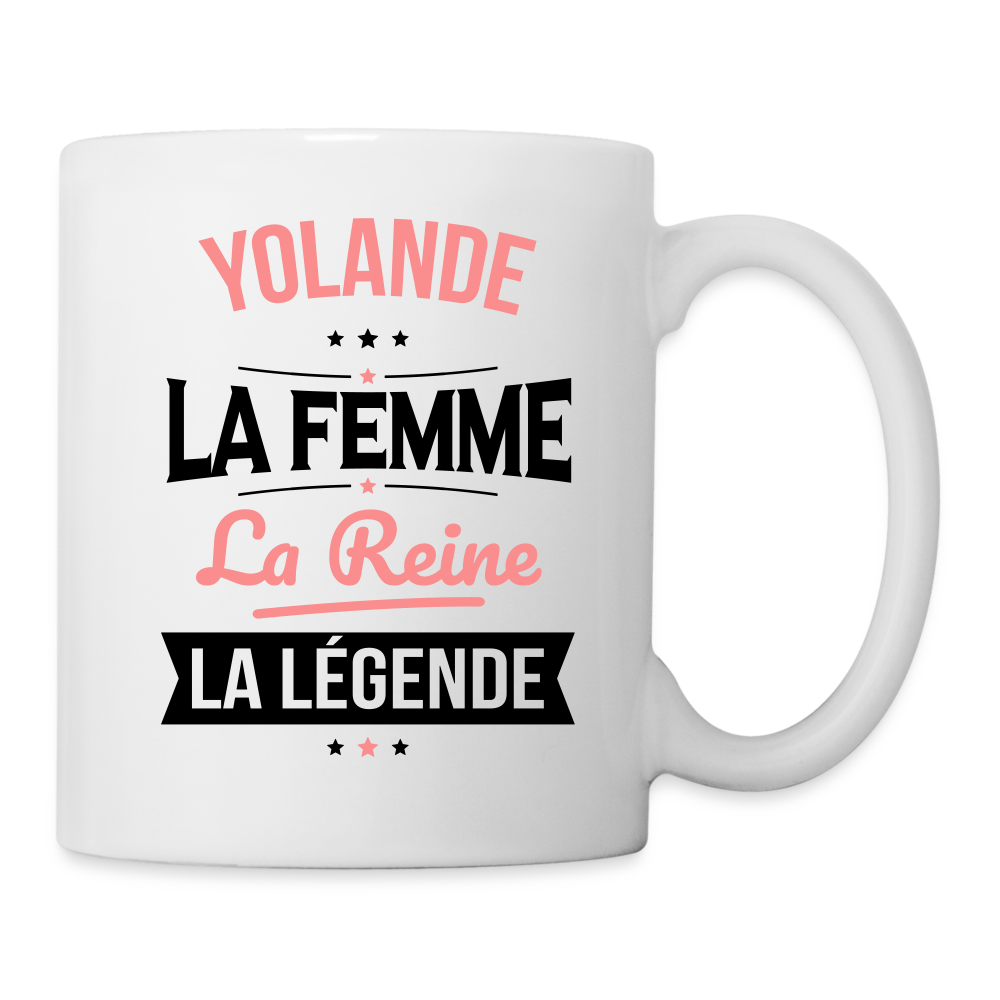 Mug blanc - Yolande - la Femme - la Reine - la Légende - blanc