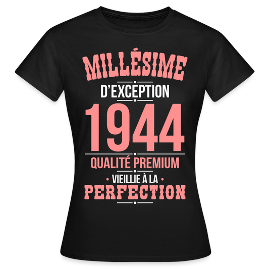 T-shirt Femme - Anniversaire 80 Ans - Millésime 1944 - noir