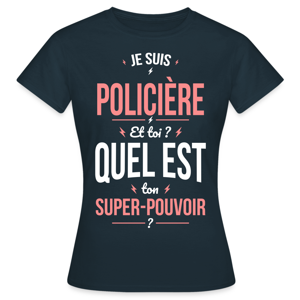 T-shirt Femme - Je suis policière - Super-pouvoir - marine