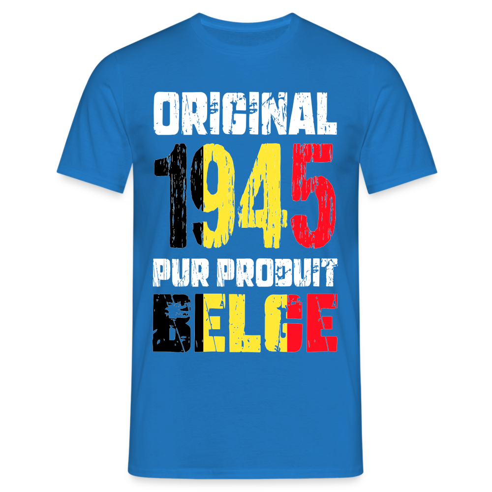 T-shirt Homme - Anniversaire 80 Ans - Original 1945 - Pur produit Belge - bleu royal