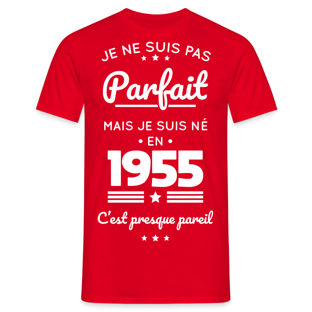 T-shirt Homme - Anniversaire 70 Ans - Pas parfait mais né en 1955 - rouge