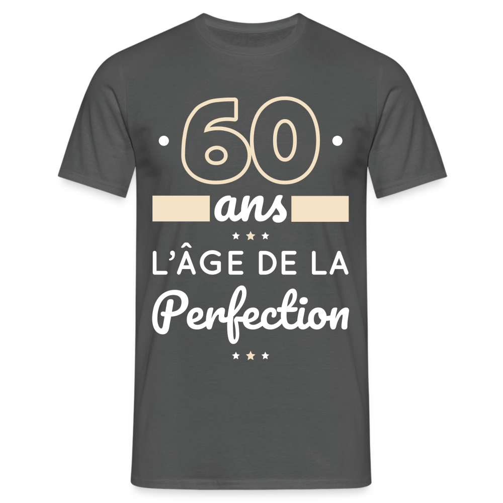 T-shirt Homme - 60 ans l'âge de la perfection - charbon