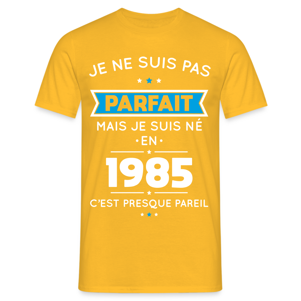 T-shirt Homme - Anniversaire 40 Ans - Pas parfait mais né en 1985 - jaune