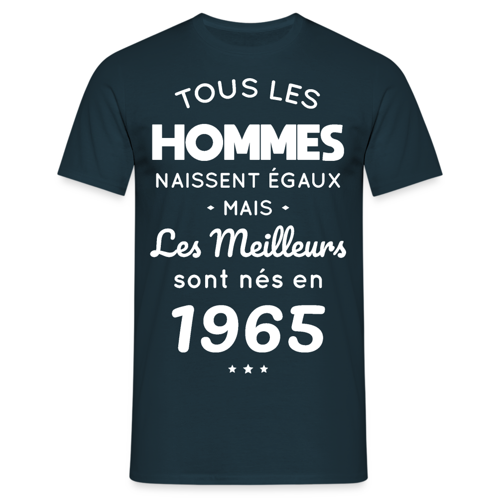 T-shirt Homme - Anniversaire 60 Ans - Les meilleurs sont nés en 1965 - marine