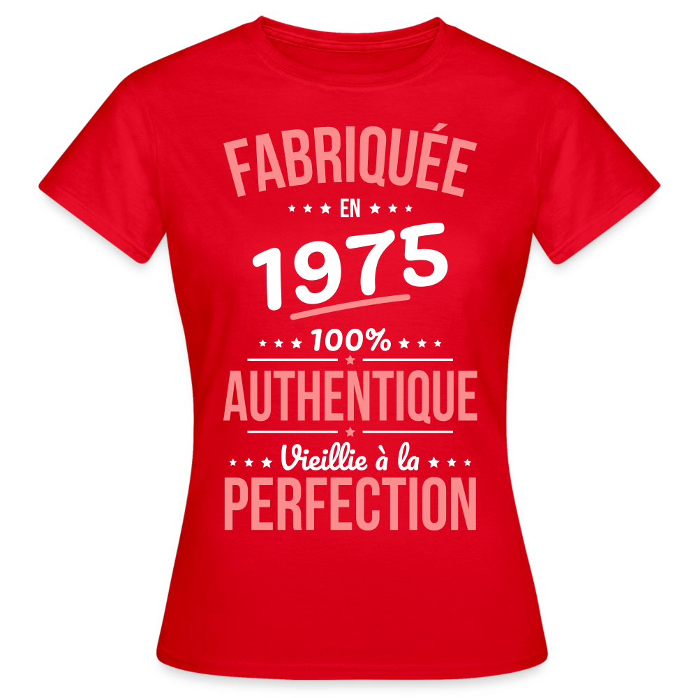 T-shirt Femme - Anniversaire 50 Ans - Fabriquée en 1975 - rouge