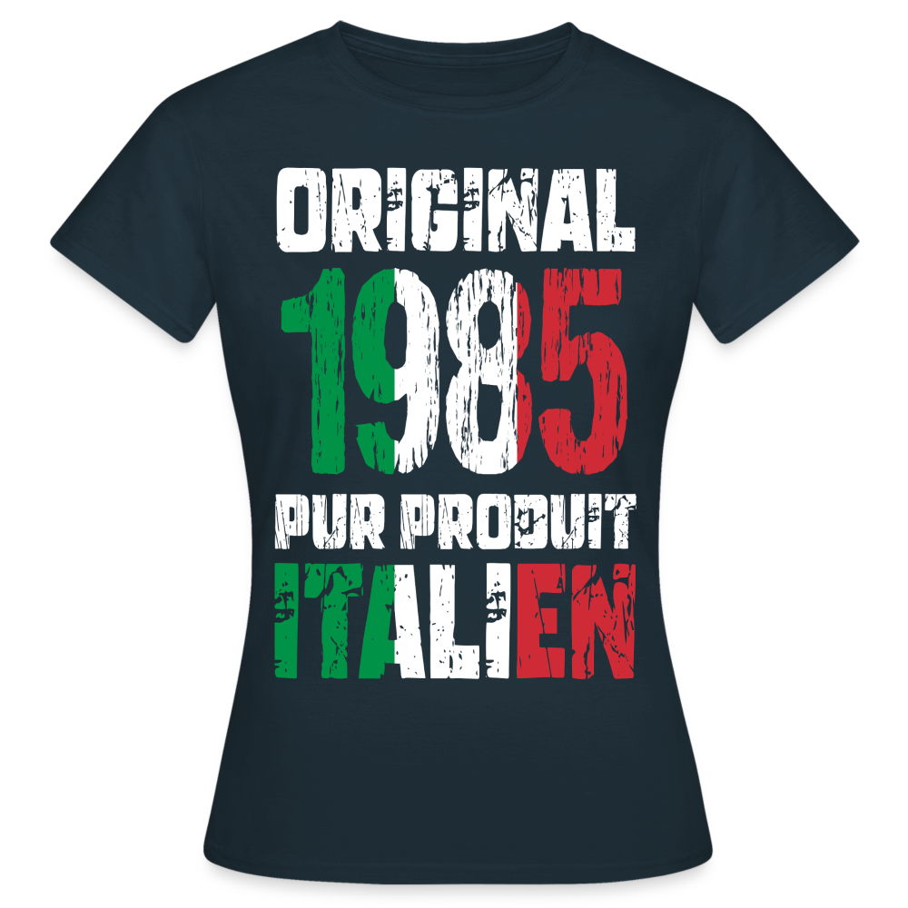 T-shirt Femme - Anniversaire 40 Ans - Original 1985 - Pur produit Italien - marine