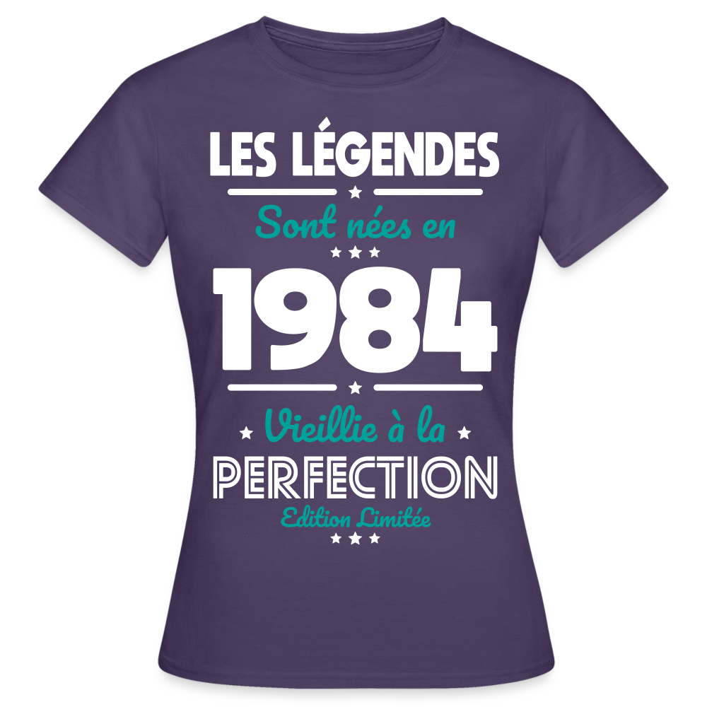 T-shirt Femme - Anniversaire 40 Ans - Les Légendes sont nées en 1984 - violet foncé