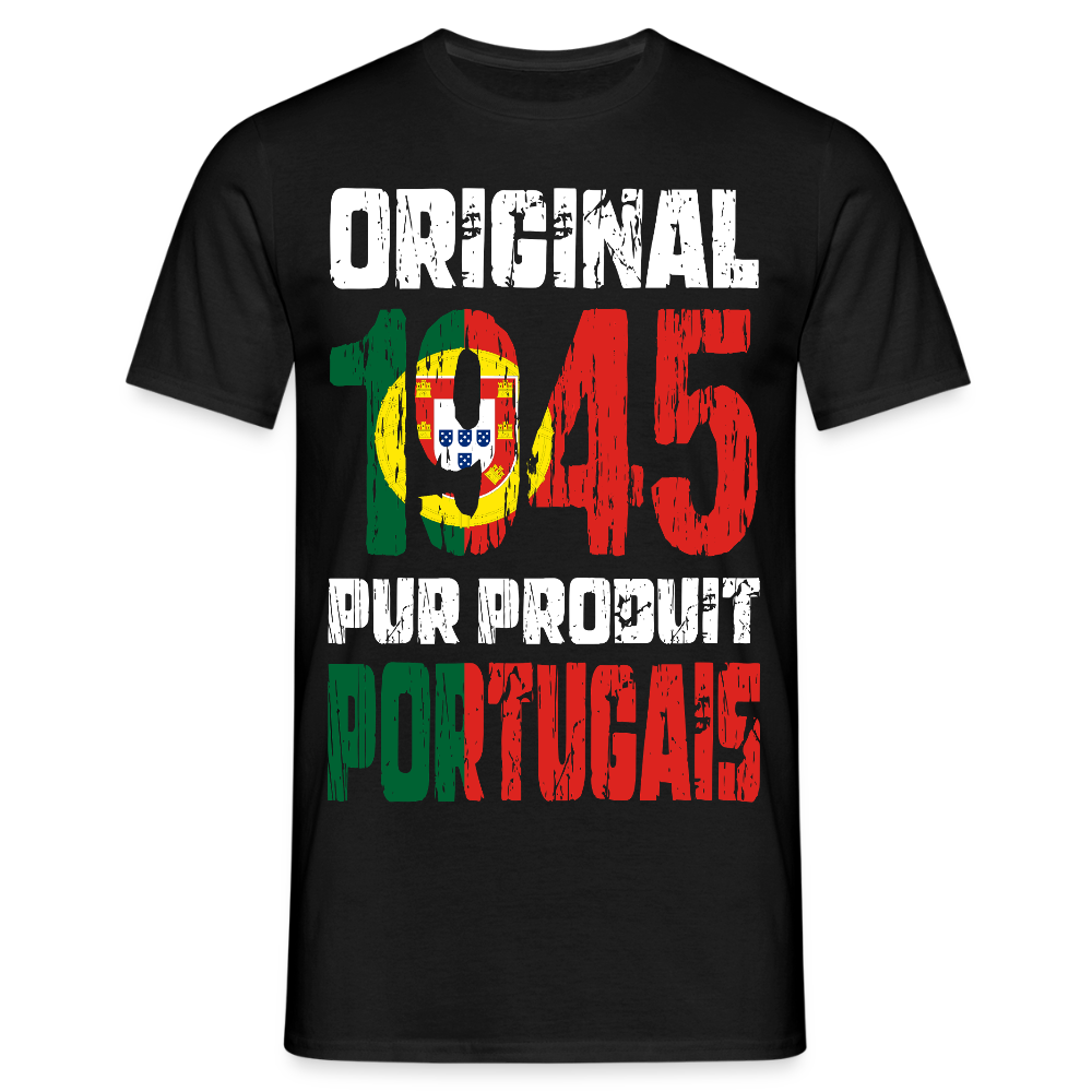 T-shirt Homme - Anniversaire 80 Ans - Original 1945 - Pur produit Portugais - noir