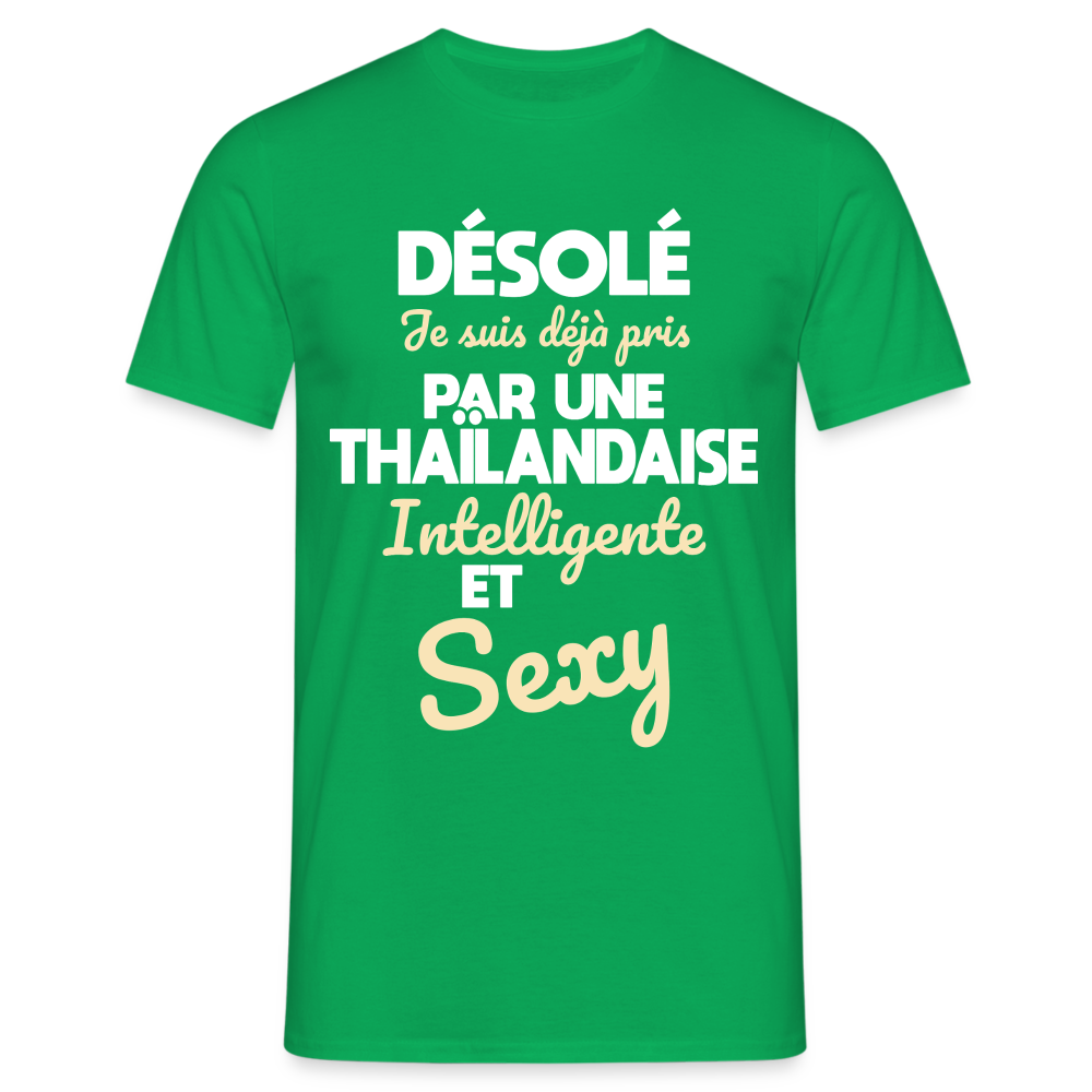 T-shirt Homme -  Je suis déjà pris par une Thaïlandaise intelligente et sexy - vert