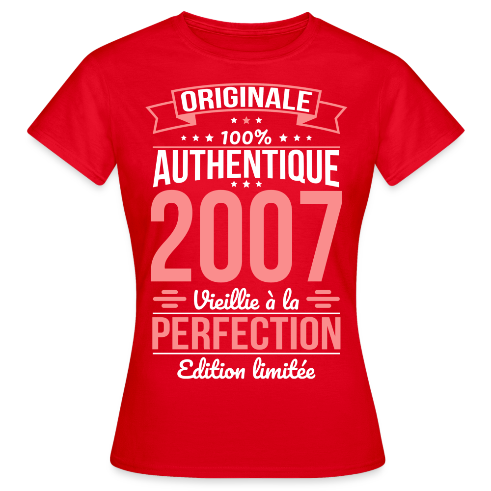 T-shirt Femme - Anniversaire 18 Ans - Originale 2007 - rouge