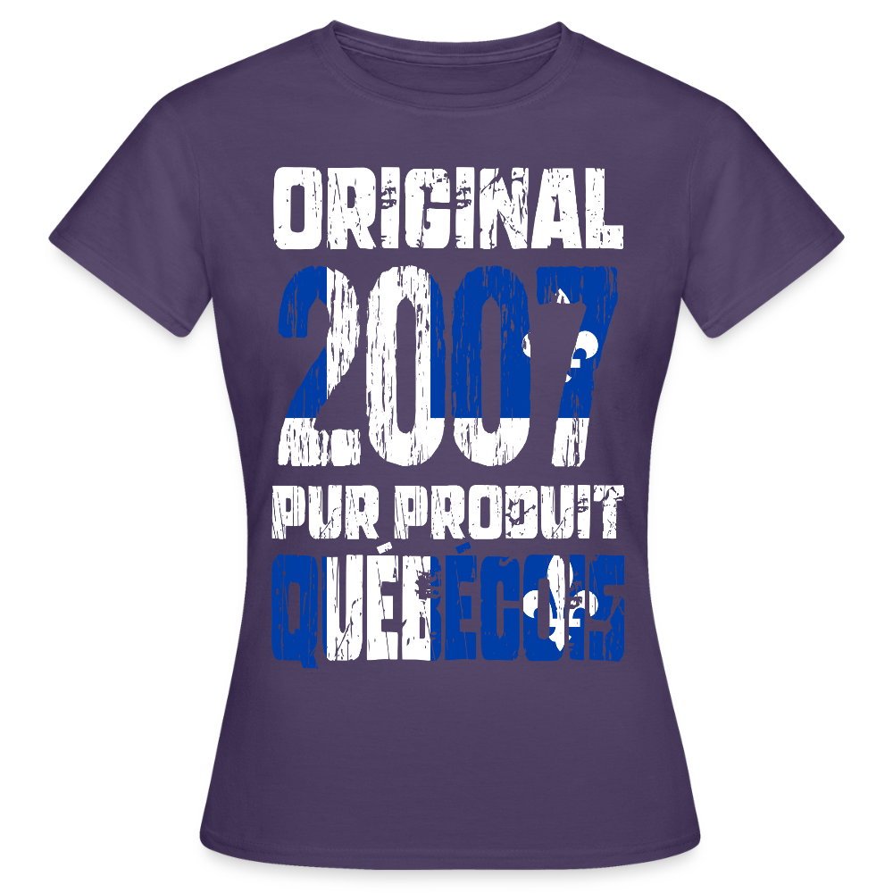 T-shirt Femme - Anniversaire 18 Ans - Original 2007 - Pur produit Québécois - violet foncé