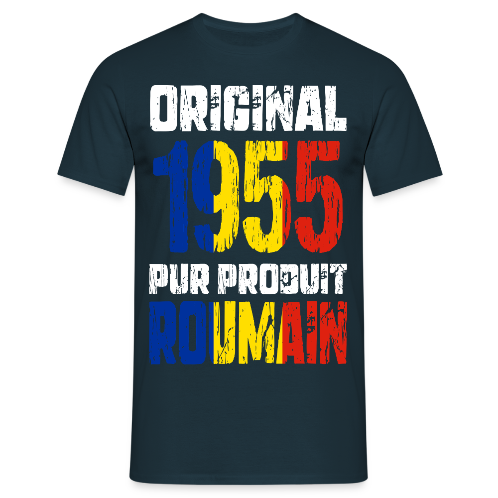 T-shirt Homme - Anniversaire 70 Ans - Original 1955 - Pur produit Roumain - marine