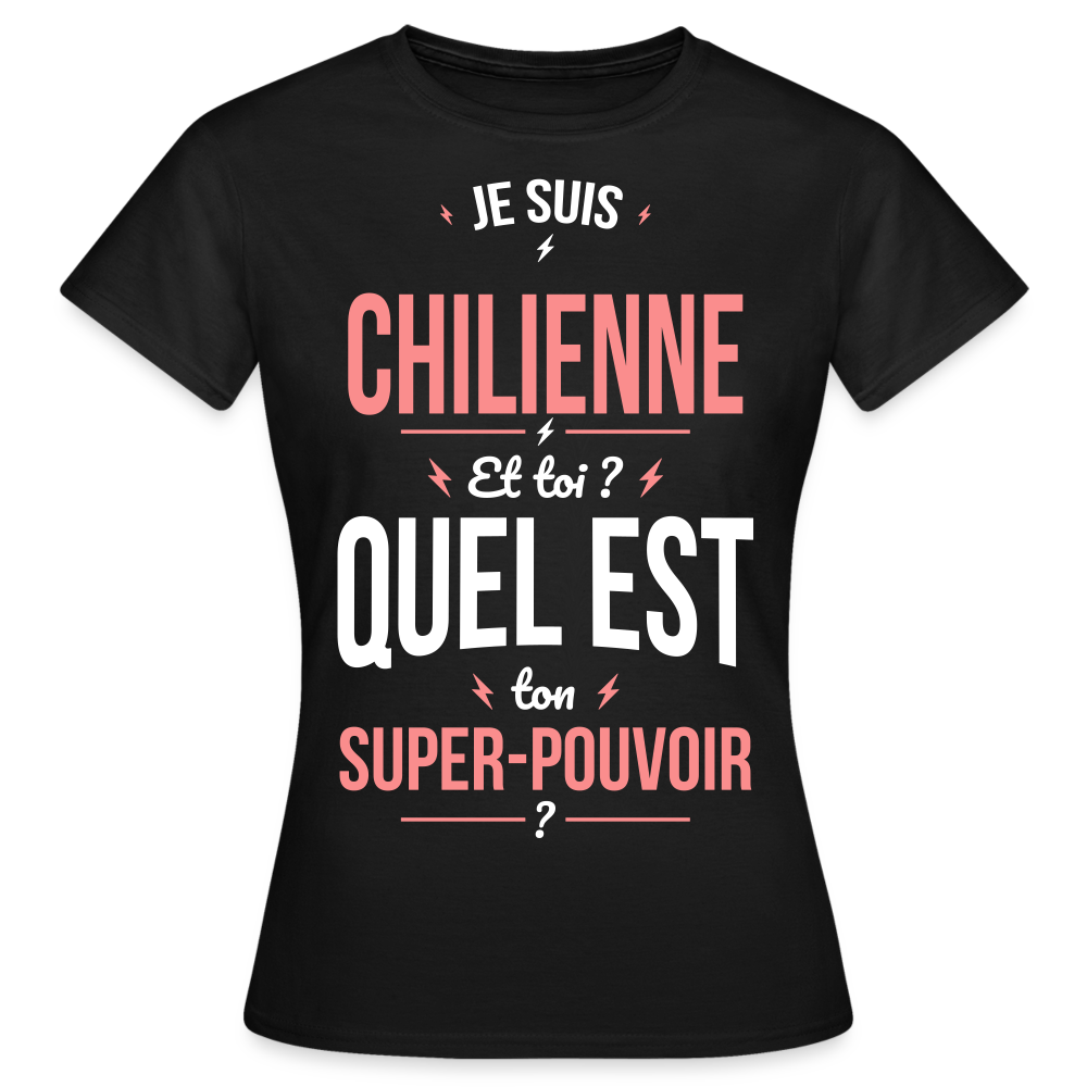 T-shirt Femme - Je suis Chilienne  - Super-pouvoir - noir