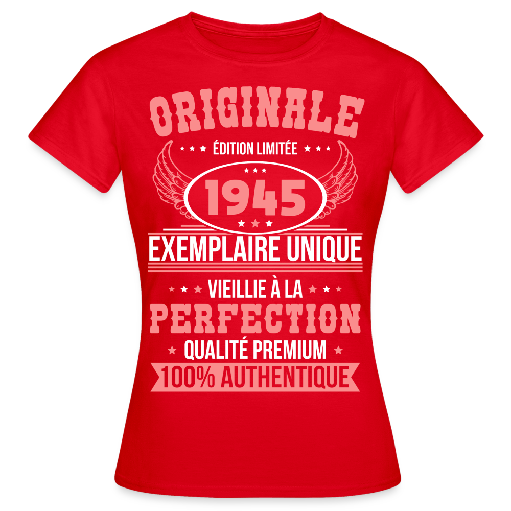 T-shirt Femme - Anniversaire 80 Ans - Originale 1945 - rouge