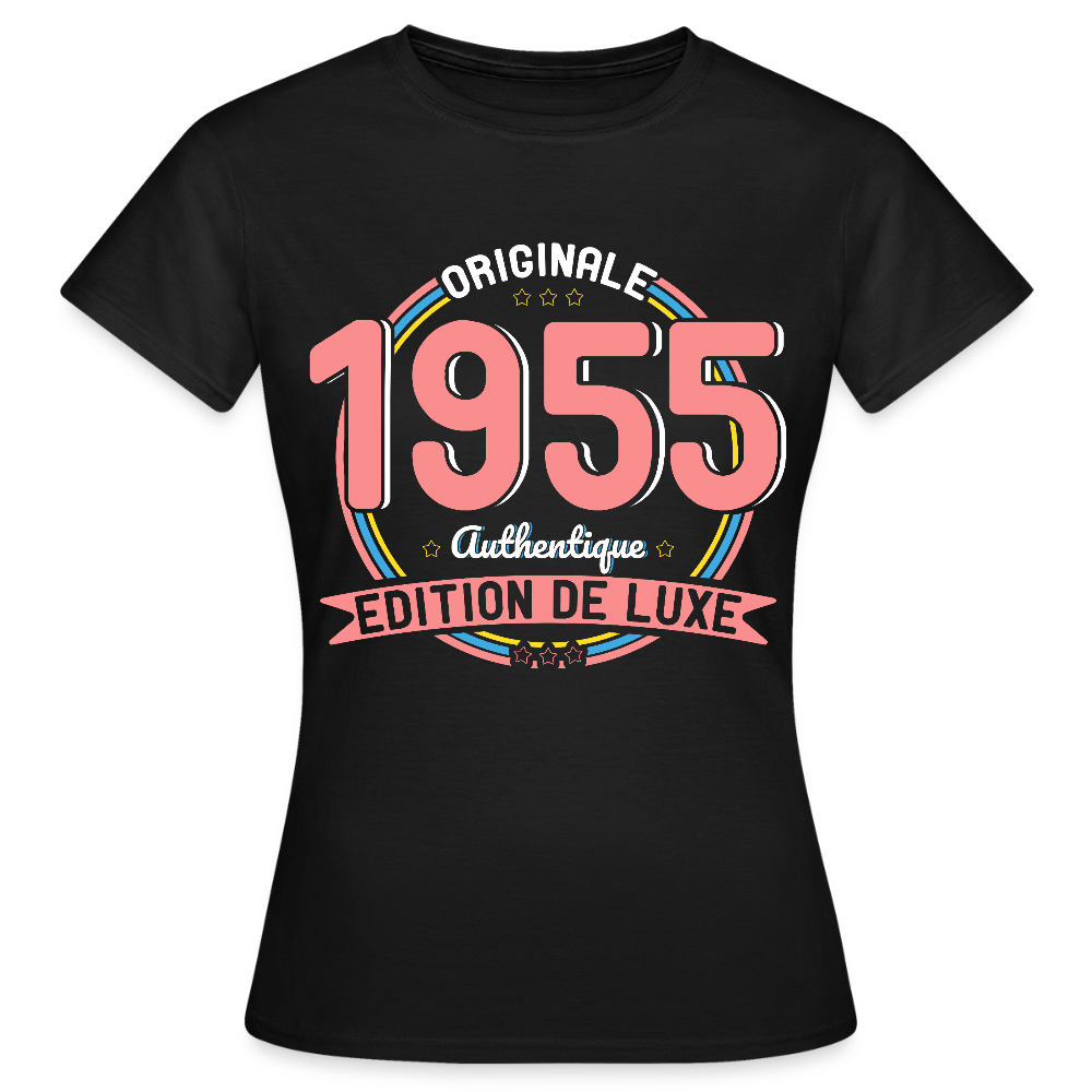 T-shirt Femme - Anniversaire 70 Ans - Originale 1955 Authentique - noir