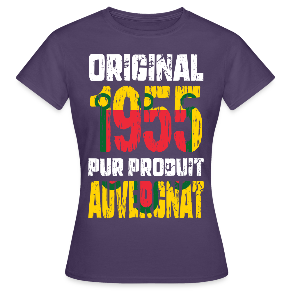 T-shirt Femme - Anniversaire 70 Ans - Original 1955 - Pur produit Auvergnat - violet foncé