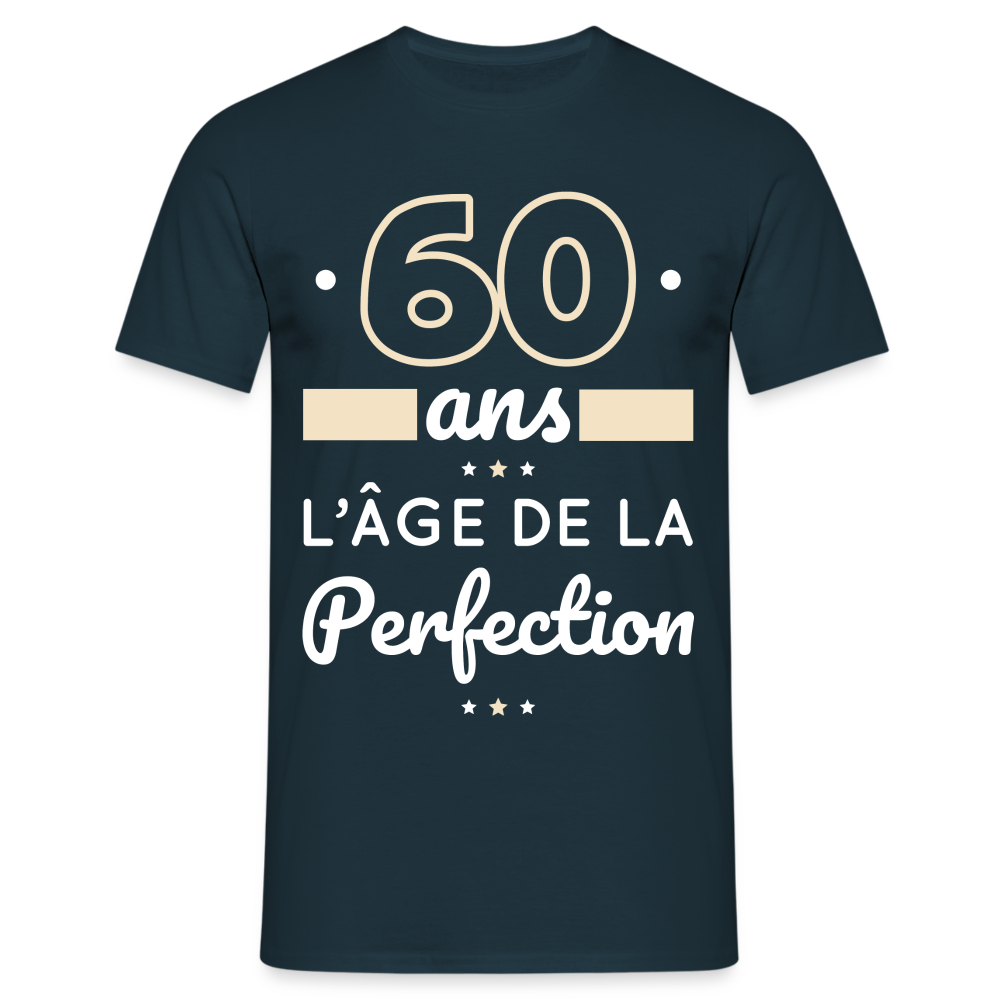 T-shirt Homme - 60 ans l'âge de la perfection - marine