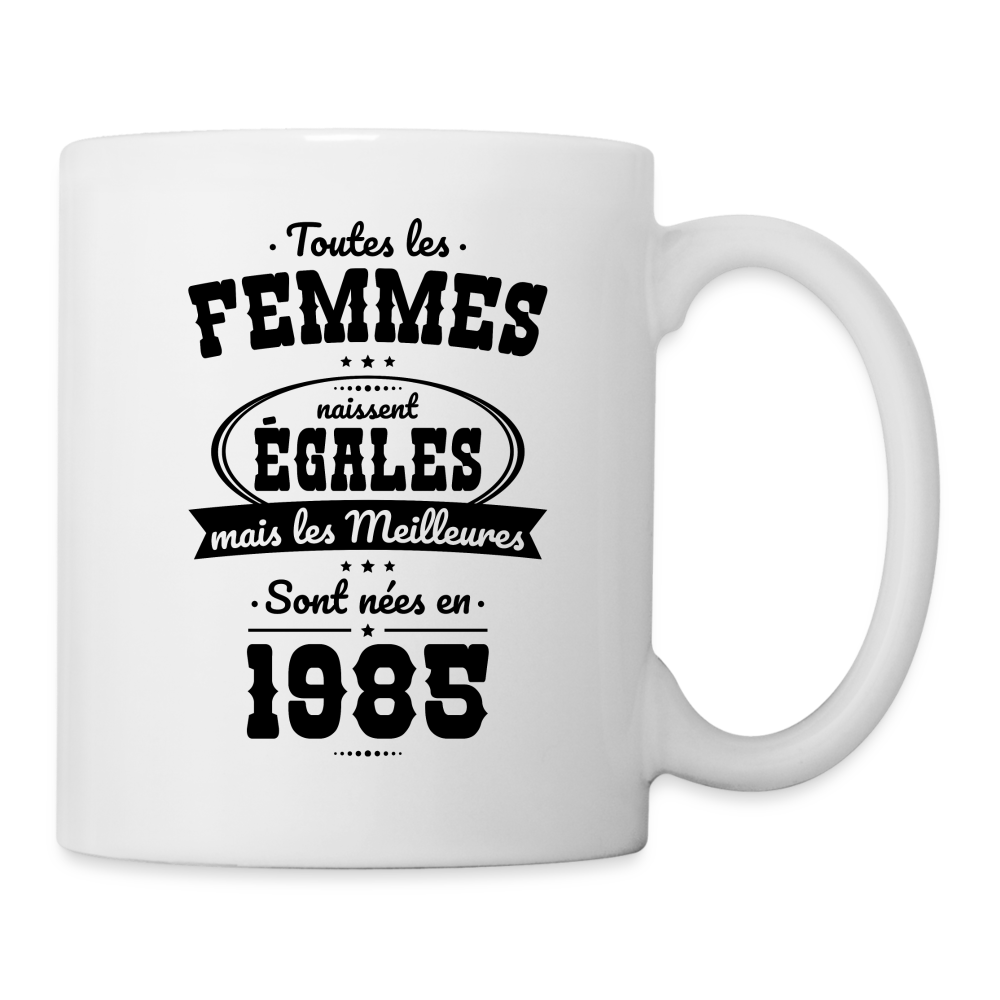 Mug blanc - Anniversaire 40 Ans - Les meilleures sont nées en 1985 - blanc